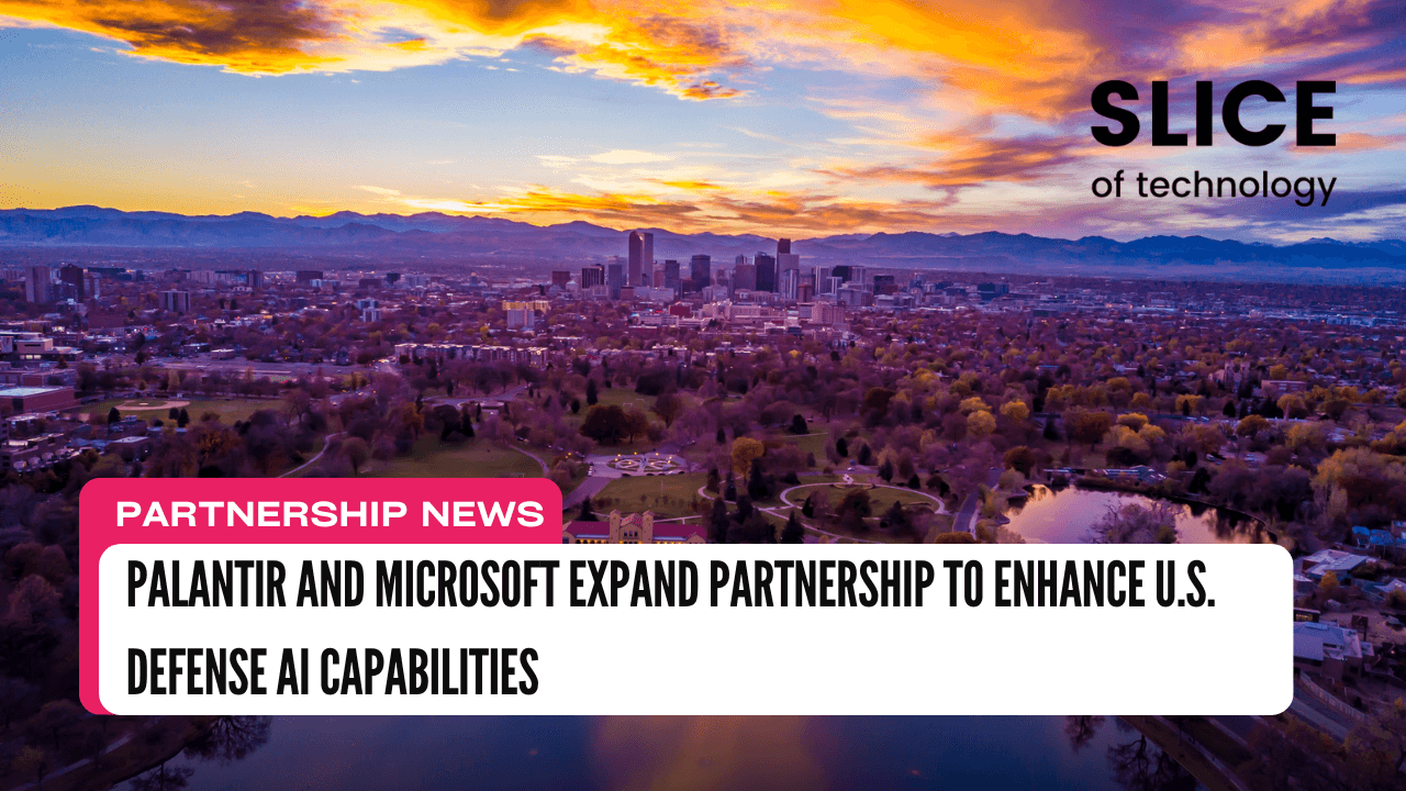 Palantir and Microsoft Expand Partnership to Enhance U.S. Defense AI Capabilities