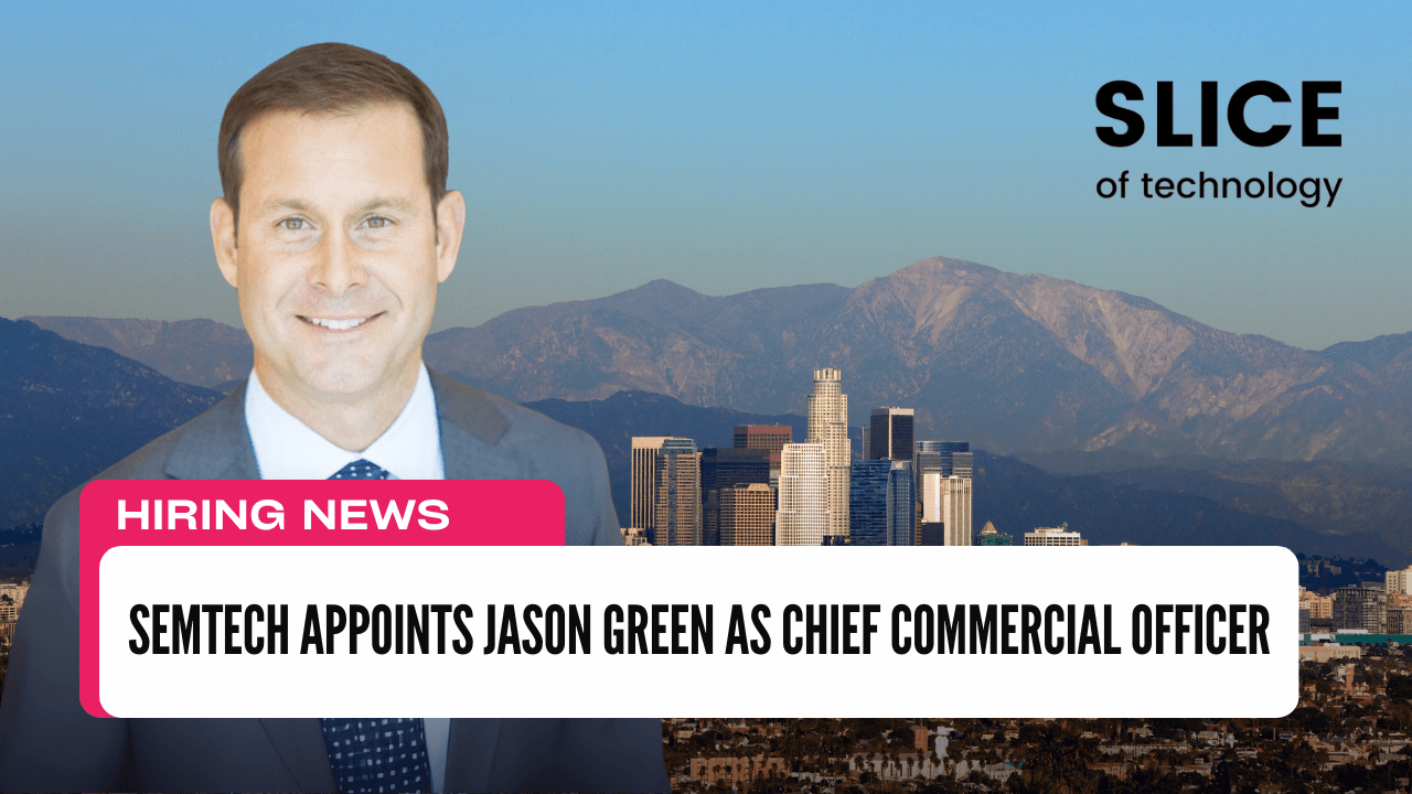 Semtech Appoints Jason Green as Chief Commercial Officer