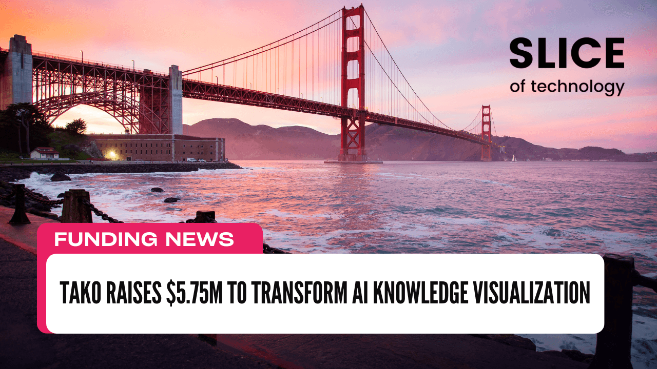 Tako Raises $5.75M to Transform AI Knowledge Visualization