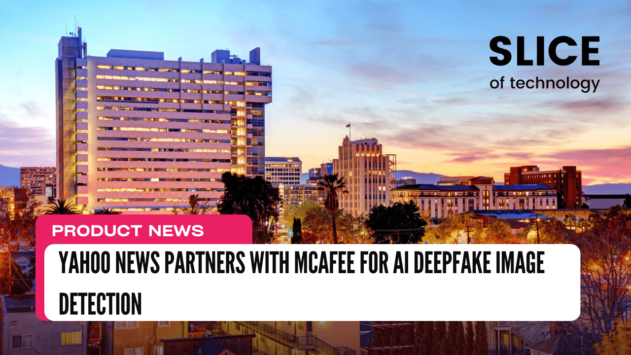 Yahoo News Partners with McAfee for AI Deepfake Image Detection